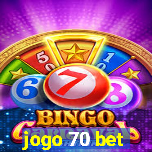 jogo 70 bet